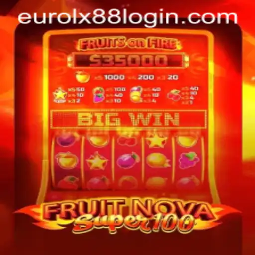 Discover the Thrilling World of FruitNovaSuper100 with Eurolux88