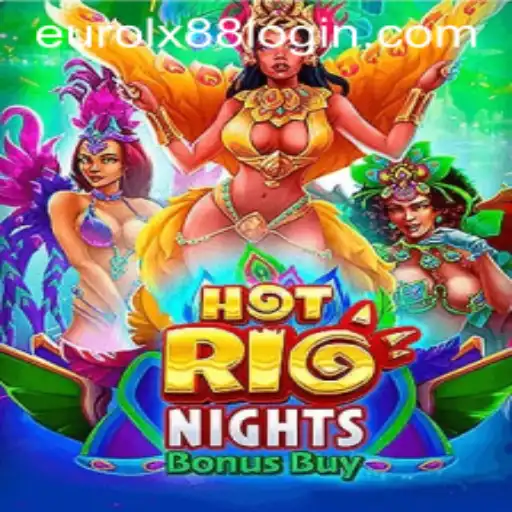 Exploring the Thrills of HotRioNightsBonusBuy with Eurolux88